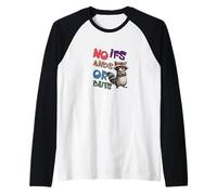 No IFS and Or Buts Raglan Baseball Tee