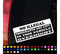 No Illegal Immigrants are Left in This Vehicle Overnight Car Sticker 200mm