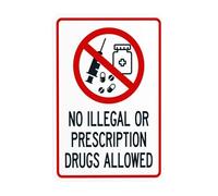 No Illegal Or Prescription Drugs Allowed Metal Warning Sign with Easy Install for Indoor Outdoor Security, Business Office Home Garden Street Decor 20 x 30 cm