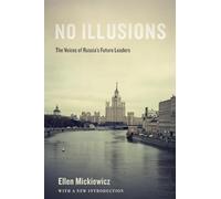 No Illusions The Voices of Russia's Future Leaders 9780190688356 | Brand New