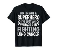 No I'm Not a Superhero I'm Just an Average Girl Lung Cancer T-Shirt