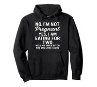 No I'm Not Pregnant Yes I Am Eating For Two Me & Inner Btch Pullover Hoodie