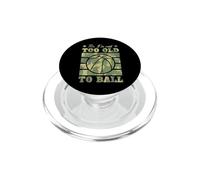 No I'm Not Too Old To Ball Basketball Funny Elderly Joke PopSockets PopGrip for MagSafe