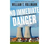 No Immediate Danger: Volume One of Carbon Ideologies (Carbon Ideologies, 1)