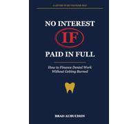 No Interest If Paid In Full: How to Finance Dental Work Without Getting Burned - A Letter to My Younger Self