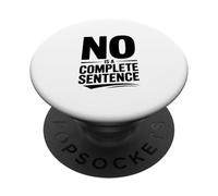 No Is a Complete Sentence Bold Text Humor PopSockets Adhesive PopGrip