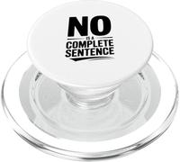 No Is a Complete Sentence Bold Text Humor PopSockets PopGrip for MagSafe
