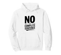 No Is a Complete Sentence Bold Text Humor Pullover Hoodie