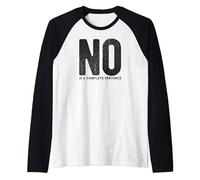 No Is a Complete Sentence Boundaries Quote Funny Saying Raglan Baseball Tee