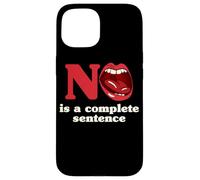 No Is A Complete Sentence Case for iPhone 15