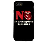 No Is A Complete Sentence Case for iPhone SE (2020) / 7/8