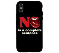 No Is A Complete Sentence Case for iPhone X/XS