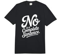 NO is a Complete Sentence Comfort Colors Adult Heavyweight T-Shirt