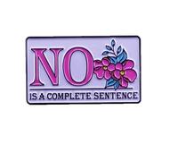 "No" is a complete sentence Lapel Pin Metal Badge Decorative Pin Lapel Pin Backpack Jewelry Accessory Gift, Metal, no gemstone