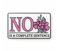 No Is a Complete Sentence Metal Phone Sticker With 3M Sticky Backing