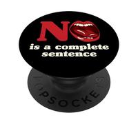 No Is A Complete Sentence PopSockets Adhesive PopGrip