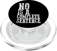 No Is A Complete Sentence |- PopSockets PopGrip for MagSafe