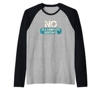 NO is A Complete Sentence Recovery Empowerment Raglan Baseball Tee