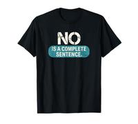 NO is A Complete Sentence Recovery Empowerment T-Shirt