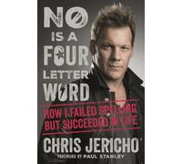 No Is a Four-Letter Word : How I Failed Spelling But Succeeded in Life