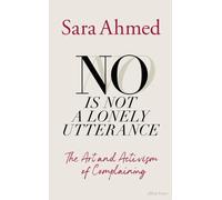 No Is Not a Lonely Utterance by Sara Ahmed (Hardback Book)