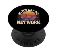 No It's Not The Network Programmer Tech Joke --- PopSockets Adhesive PopGrip
