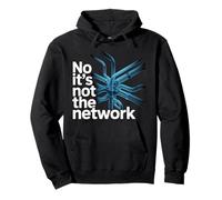 No It's Not The Network Programmer Tech Joke |- Pullover Hoodie