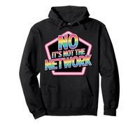 No It's Not The Network Programmer Tech Joke |------ Pullover Hoodie