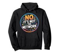No It's Not The Network Programmer Tech Joke |- Pullover Hoodie