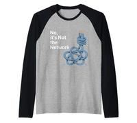 No It's Not The Network Programmer Tech Joke |- Raglan Baseball Tee