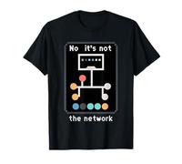 No It's Not The Network Programmer Tech Joke ||- T-Shirt