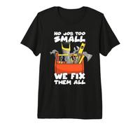 No Job Too Small We Fix Them All Handyman Toolbox Premium T-Shirt