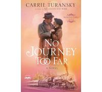 No Journey Too Far: A Novel (McAlister Family)