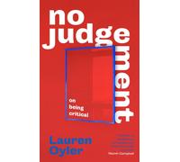 No Judgement : On Being Critical