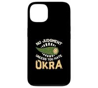 No Judgment Unless You Hate Okra Funny Vegetable Okra Lovers Case for iPhone 13