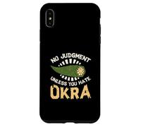 No Judgment Unless You Hate Okra Funny Vegetable Okra Lovers Case for iPhone XS Max