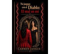 No juegues con el Diablo: El mal en mí