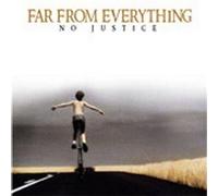 No Justice - Far From Everything (UK Import)
