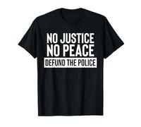 No Justice No Peace Defund the Police Shirt,Anti Racism T-Shirt
