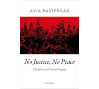 No Justice, No Peace: The Ethics of Violent Protests