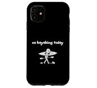 No Kayaking Today Sarcastic Minimalist Stick Figure Case for iPhone 11