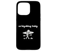 No Kayaking Today Sarcastic Minimalist Stick Figure Case for iPhone 15 Pro Max