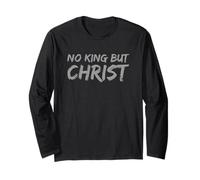 No King But Christ Christian Faith Jesus Religious Long Sleeve T-Shirt