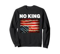 No King In America Since 1776 We The People For Men Woman Sweatshirt