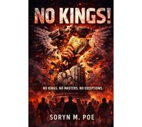 NO KINGS!: A Chronicle of the Second American War for Liberty