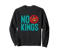 NO KINGS Anti Monarchy Democracy Protest Statement Sweatshirt