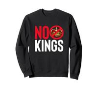NO KINGS Anti Monarchy Democracy Protest Statement Sweatshirt