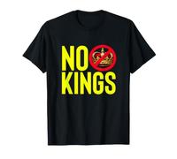 NO Kings Anti Monarchy Democracy Protest Statement T-Shirt
