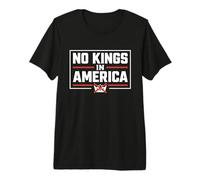 No Kings in America Bold Protest Democracy Message Premium T-Shirt