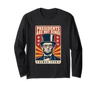 No Kings in America Presidents are Not Kings Lincoln Long Sleeve T-Shirt
